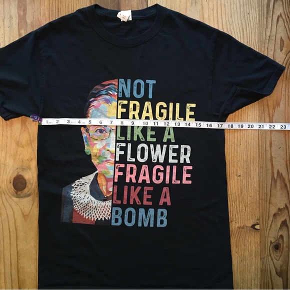 RBG Not Fragile like a flower tee shirt SZ S - Picture 7 of 9